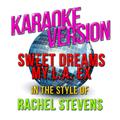 Sweet Dreams My L.A. Ex (In the Style of Rachel Stevens) [Karaoke Version] - Single