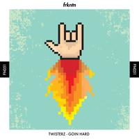 TWISTERZ - Goin Hard (Extended Mix)