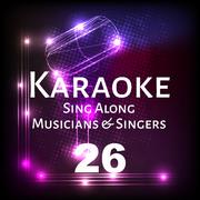 Karaoke Sing Along Musicians & Singers, Vol. 26专辑