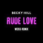 Rude Love (Weiss Remix)专辑