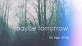Maybe Tomorrow专辑