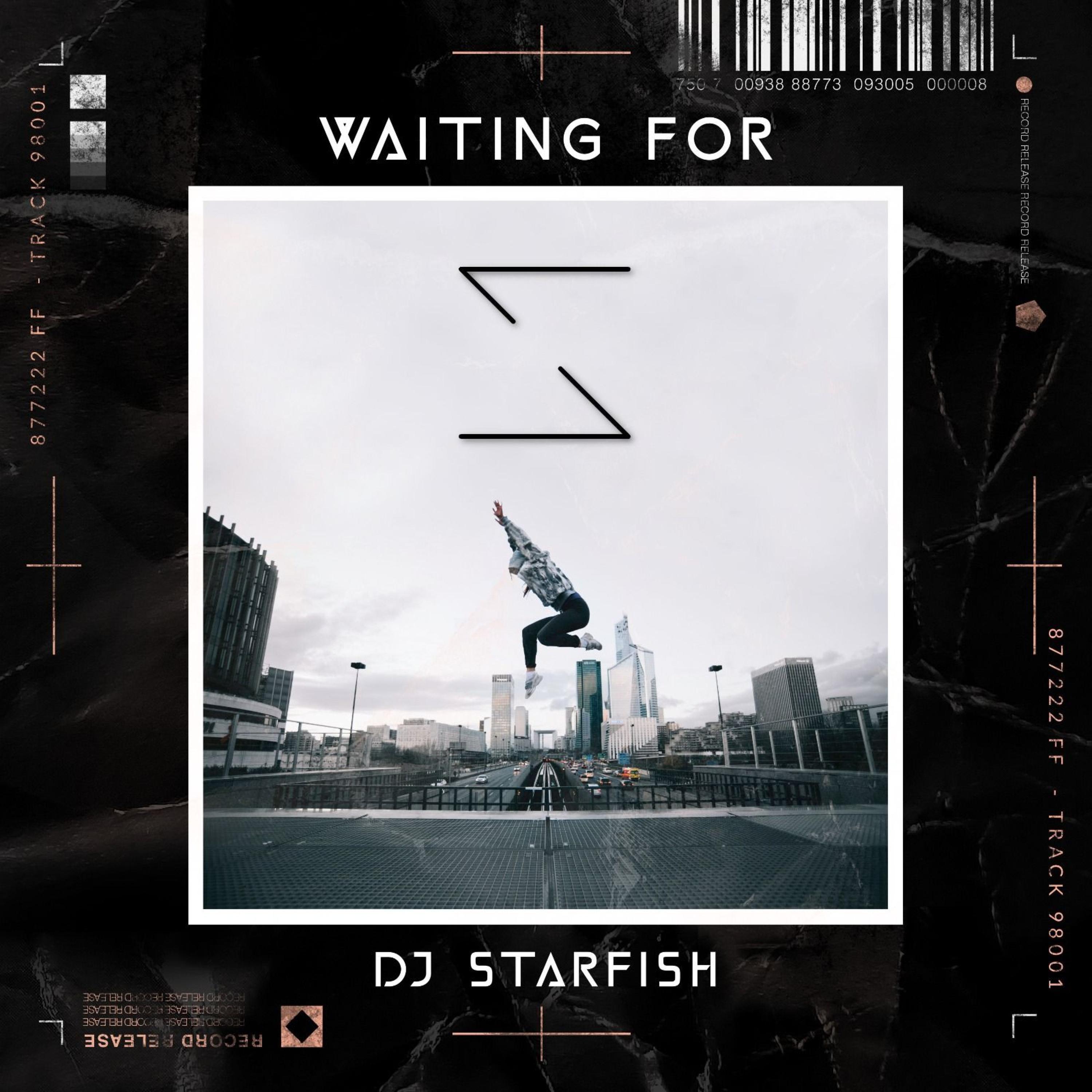 DJ Starfish - Waiting For