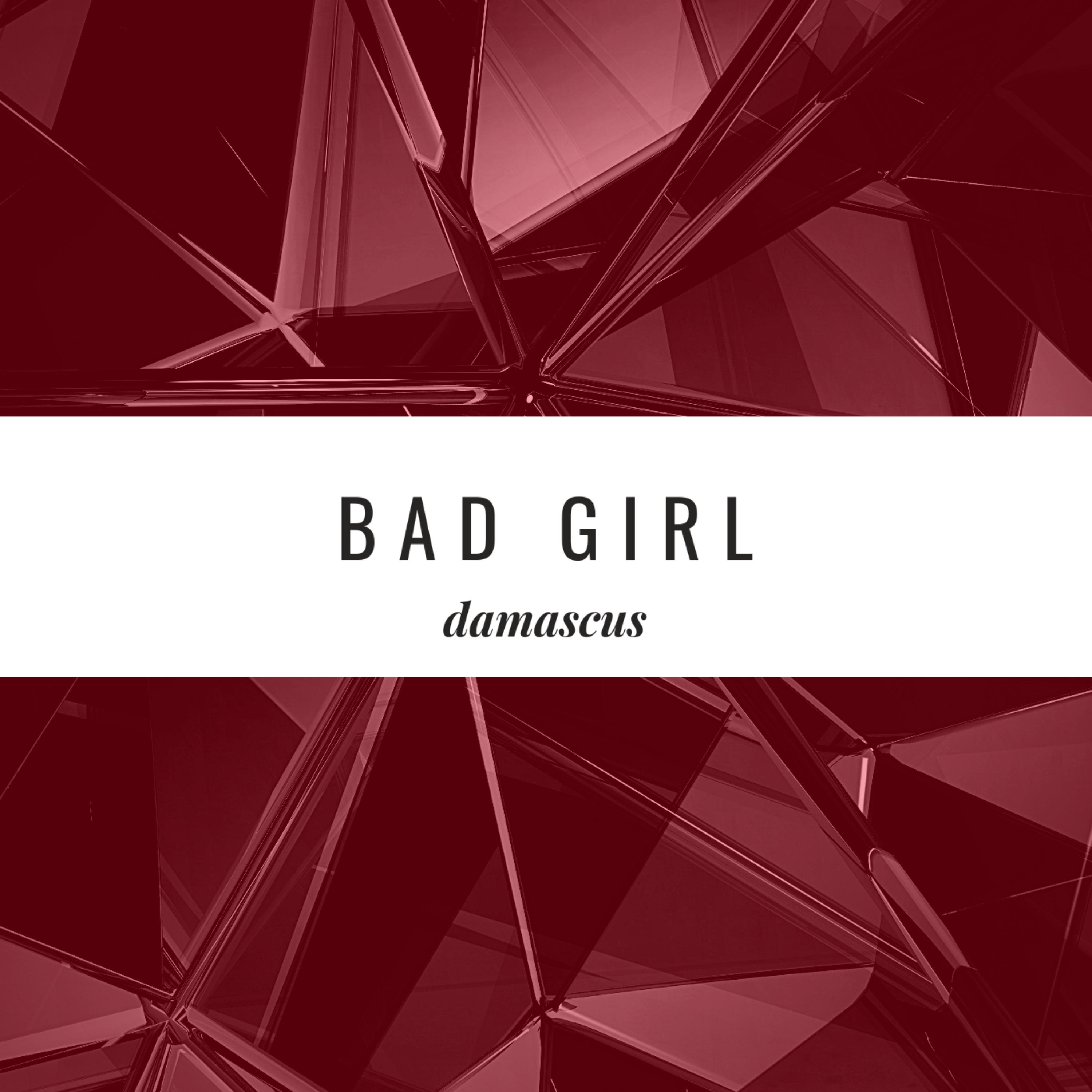 Bad Girl (you don't know my ways)