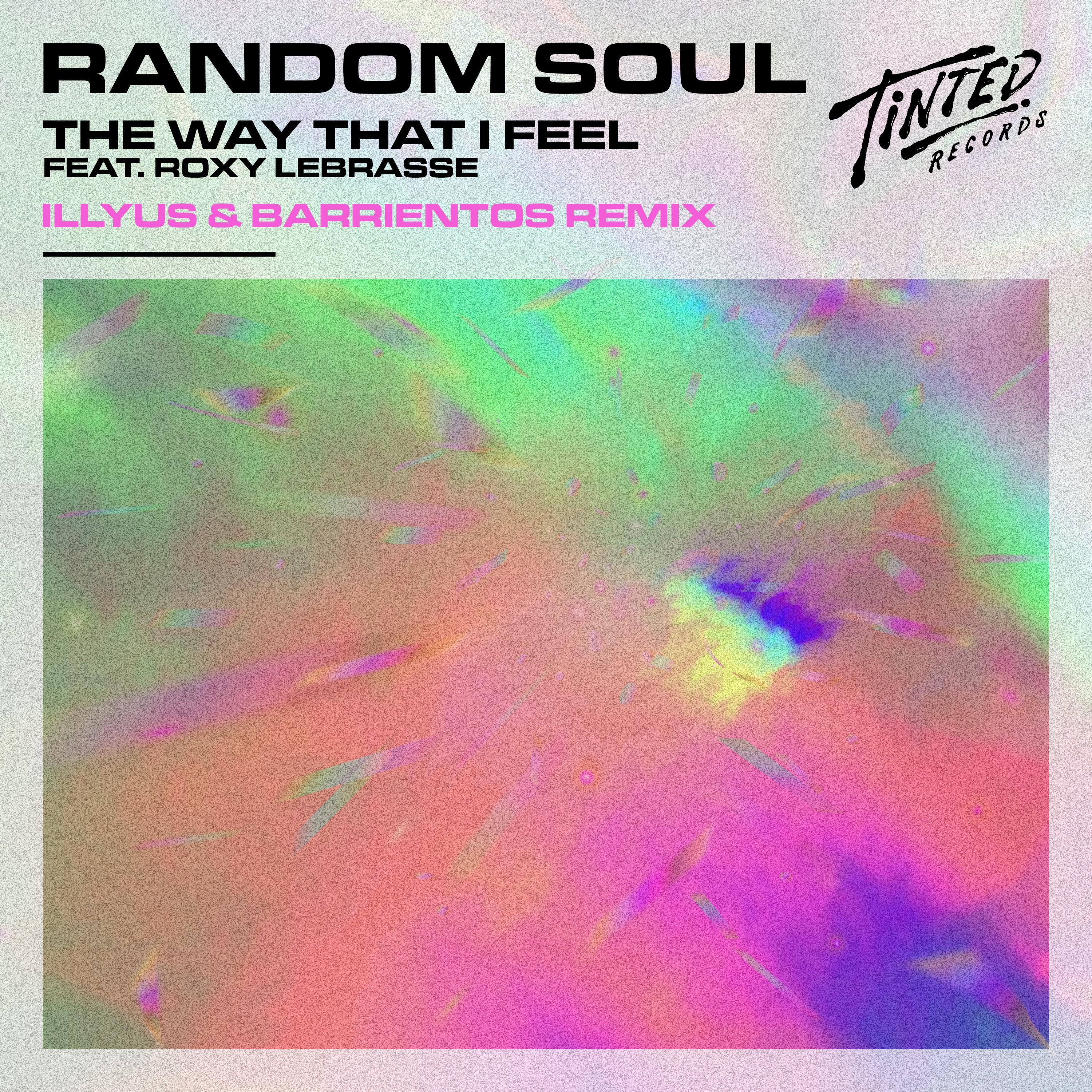 The Way That I Feel (feat. Roxy Lebrasse) [Illyus & Barrientos Remix]