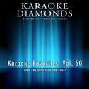 Karaoke Diamonds: Karaoke Favorites, Vol. 50 (Karaoke Version)专辑