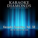 Karaoke Diamonds: Karaoke Favorites, Vol. 50 (Karaoke Version)专辑