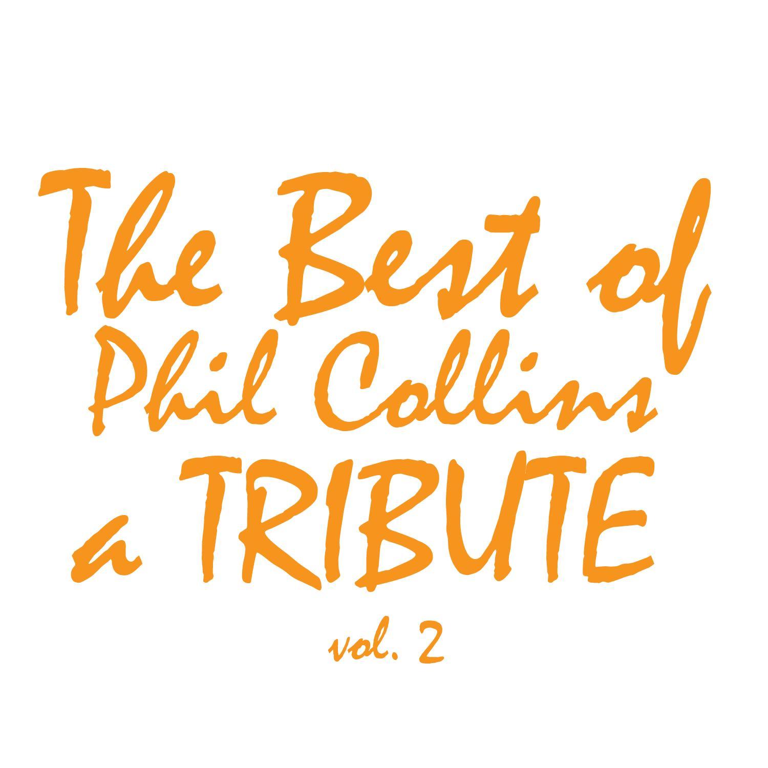 The Best of Phil Collins: A Tribute Vol. 2