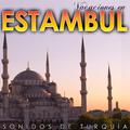 Vacaciones en Estambul. Sonidos de Turquía