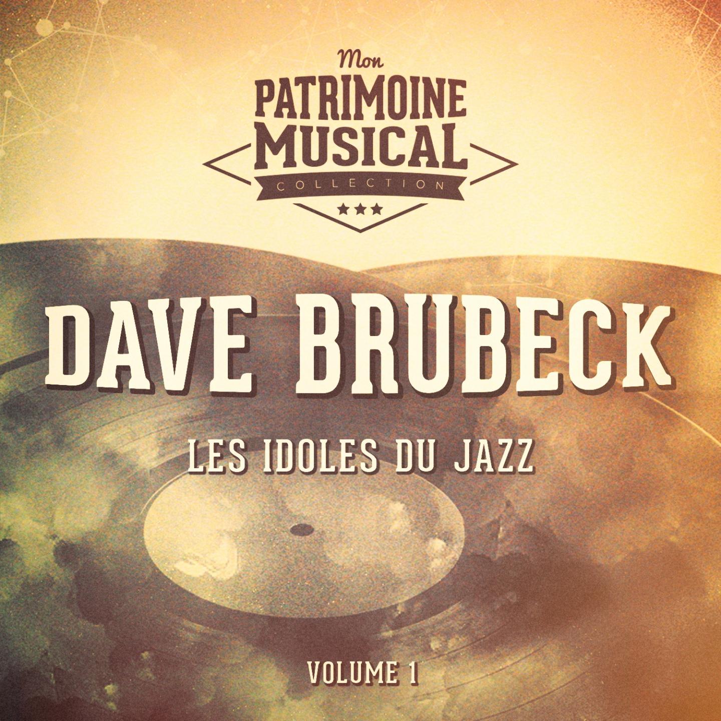 Les idoles du Jazz : Dave Brubeck, Vol. 1专辑