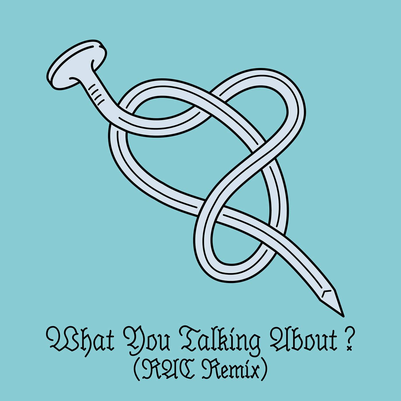 What You Talking About? (RAC Remix)专辑