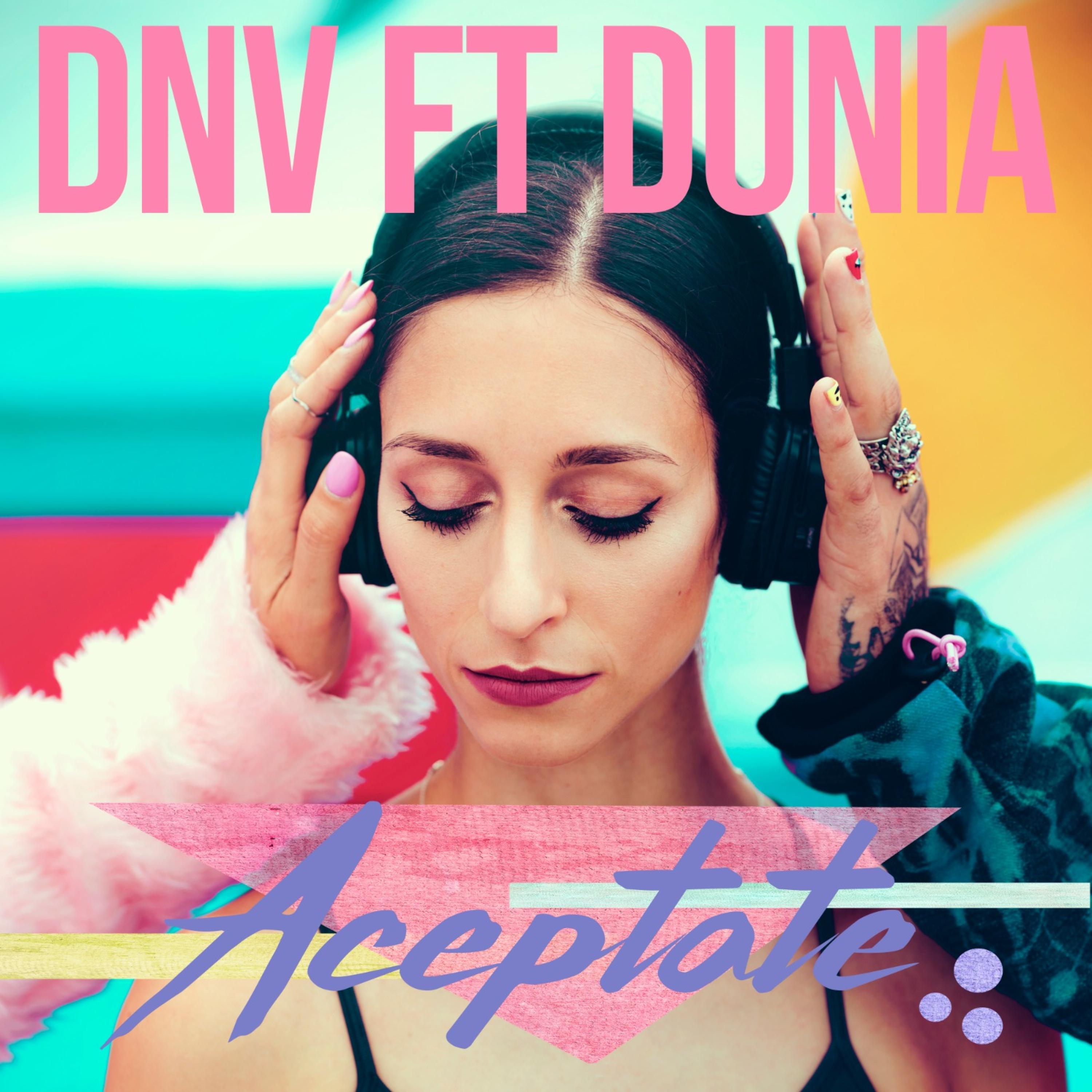 Acéptate (feat. Dunia)