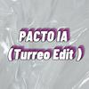 Lautaro DDJ - Pacto IA ( Turreo Edit )