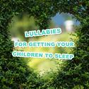 15 Lullabies for Getting Your Children to Sleep专辑