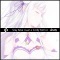 Stay Alive (Luan x Codly Remix)