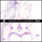 Stay Alive (Luan x Codly Remix)专辑