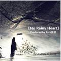 No Rainy Heart（Chillout）