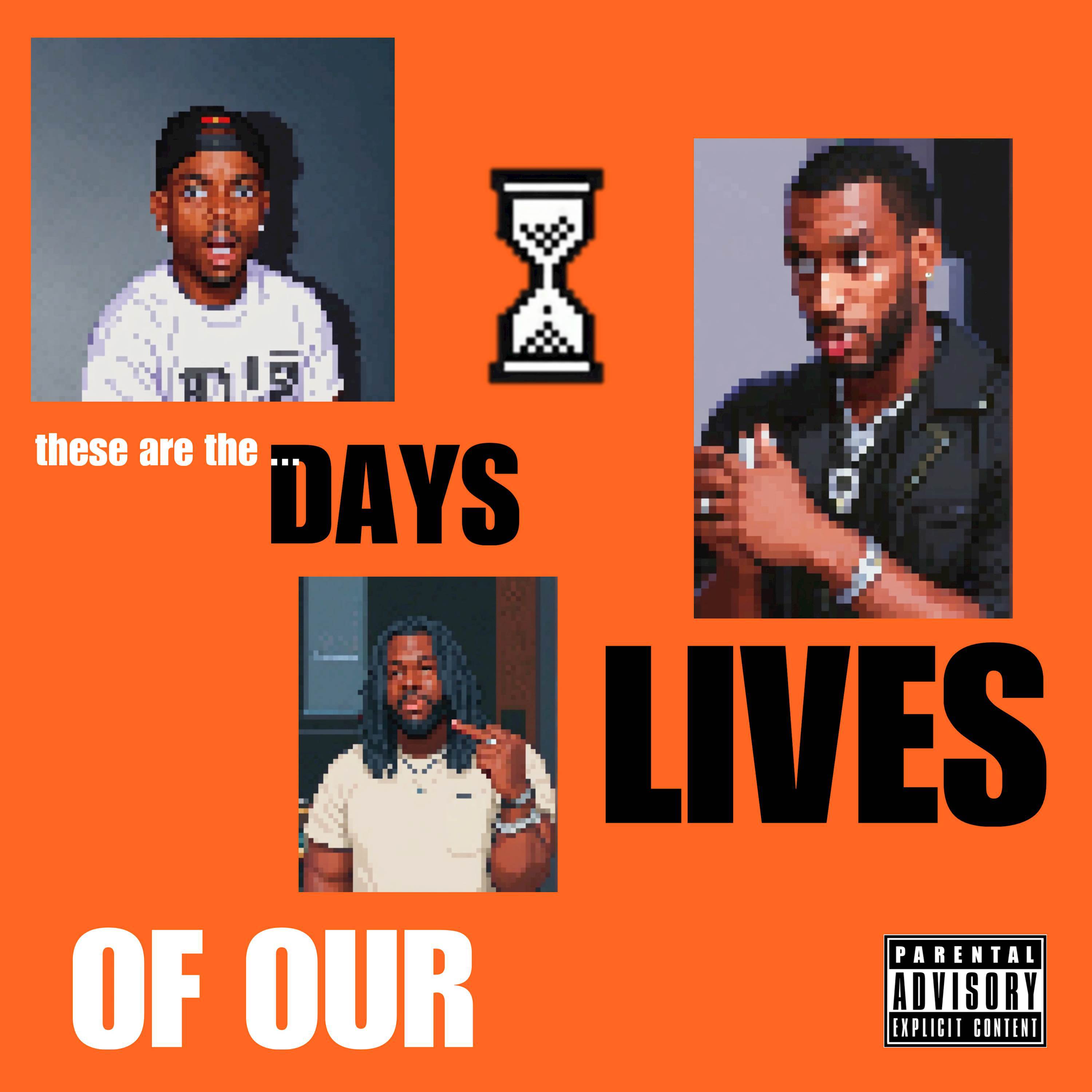 Earlly Mac - Days of Our Lives