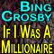 Bing Crosby If I Was A Millionaire专辑