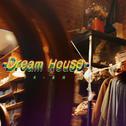 Dream House专辑