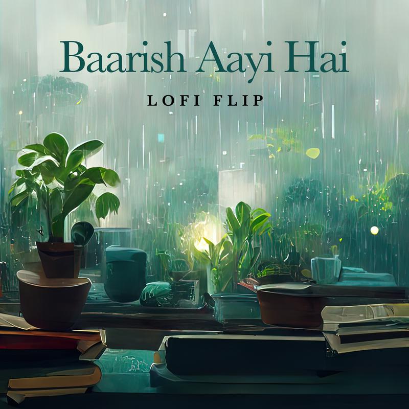 Javed-Mohsin - Baarish Aayi Hai (Lofi Flip)