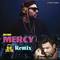 Mercy (DJ Chetas Remix)专辑
