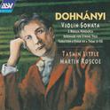 Dohnanyi: Violin Sonata, Op.21; Ruralia Hungarica, Op.32c; Serenade, Op.10专辑
