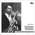 Coleman Hawkins With the Red Garland Trio