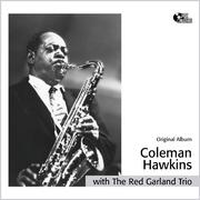 Coleman Hawkins With the Red Garland Trio