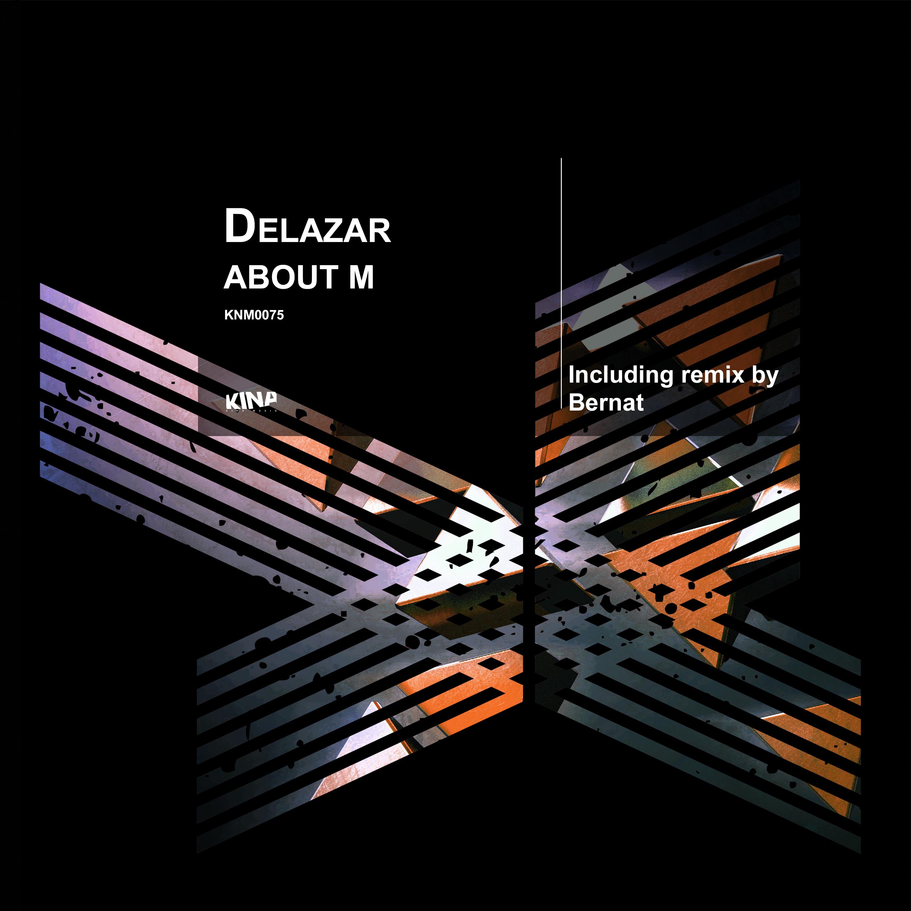 Delazar - About M (Bernat Remix)