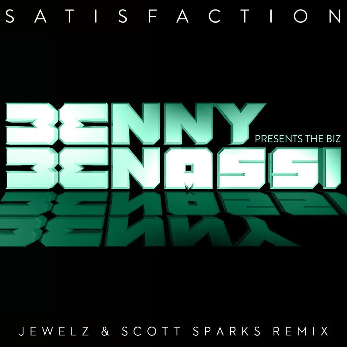 Satisfaction (Jewelz & Scott Sparks Bootlet)