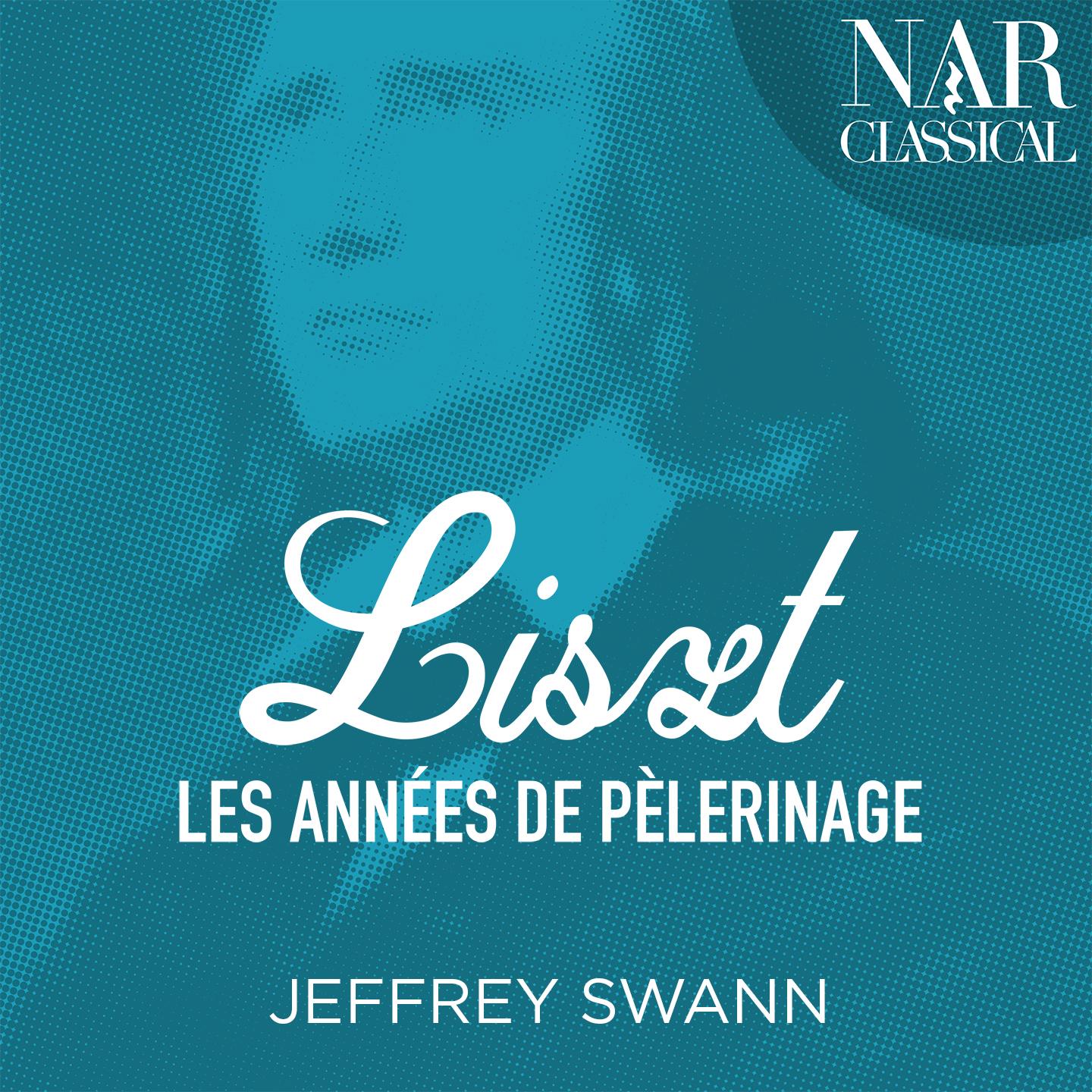 Liszt: Les années de pèlerinage