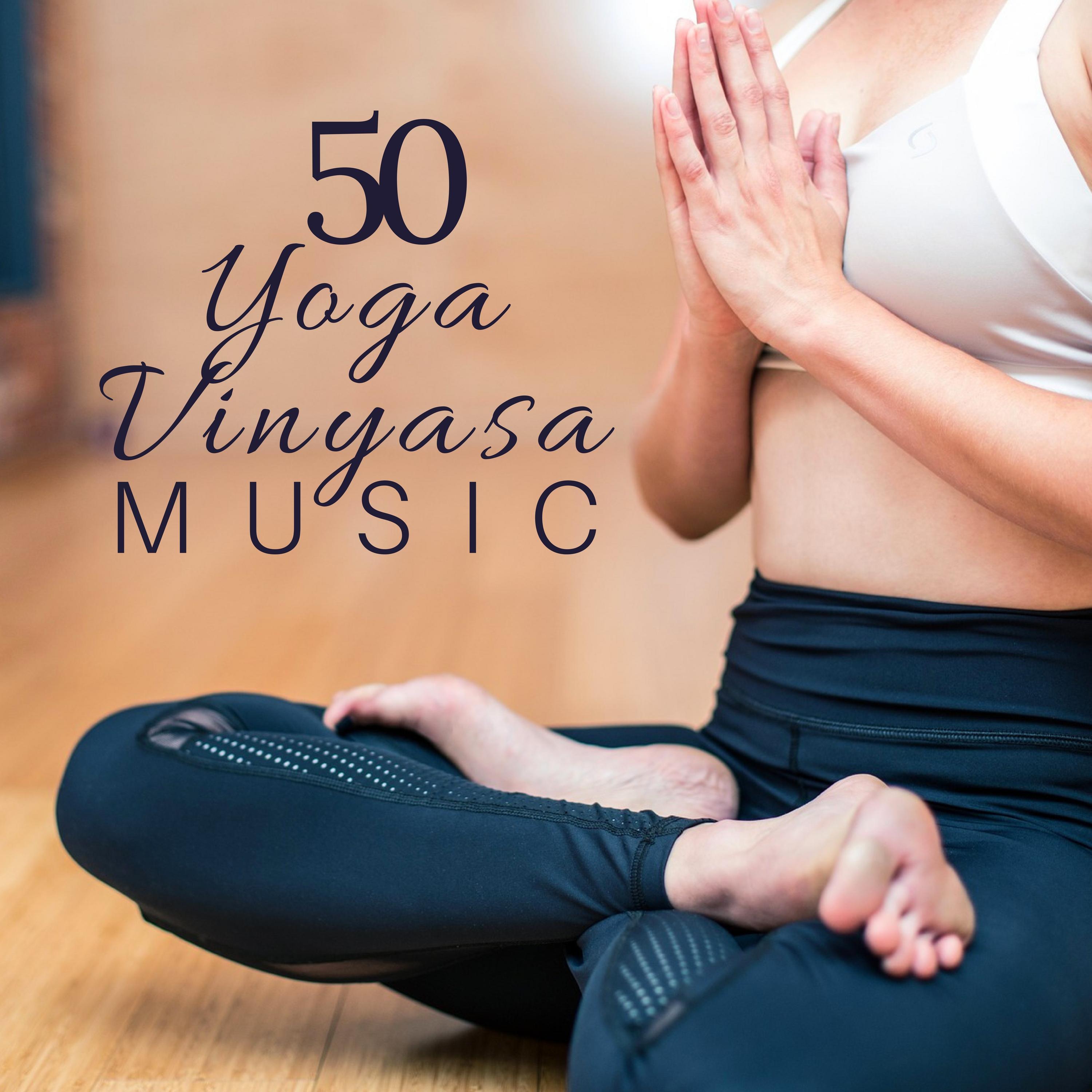 Yoga Vinyasa Music - 50 Easy Listening Yoga Tracks Mp3专辑