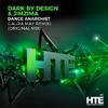 Dark by Design - Dance Anarchist (Laura May Remix)