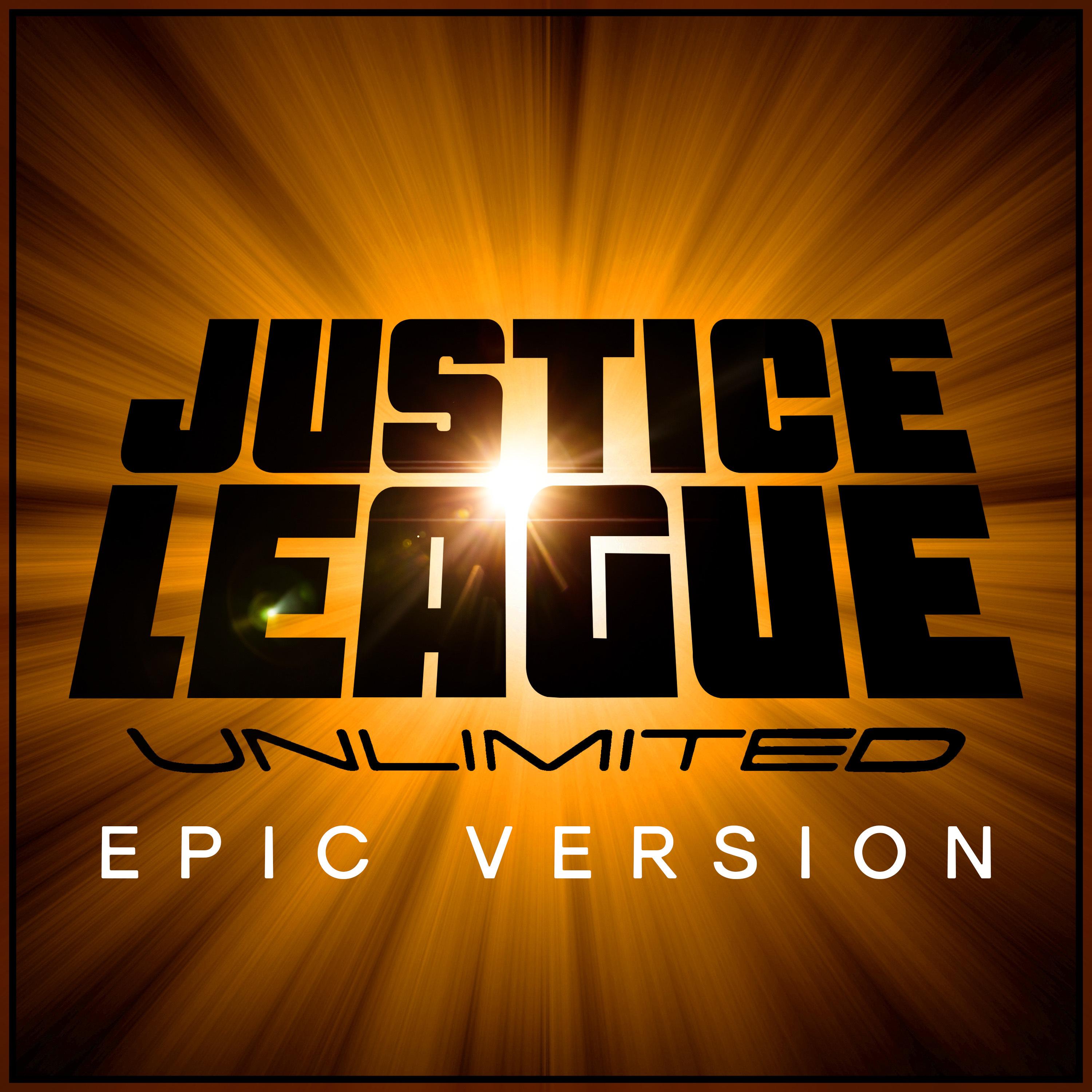 Main Theme (from "Justice League Unlimited") (Epic Version)