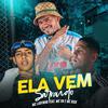 Mc Laifinho - Ela Vem Sarrando (feat. Mc VN & MC Rick)