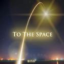 To The Space