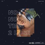 NOTIME2LOSE (Prod. by Trav Wav)专辑