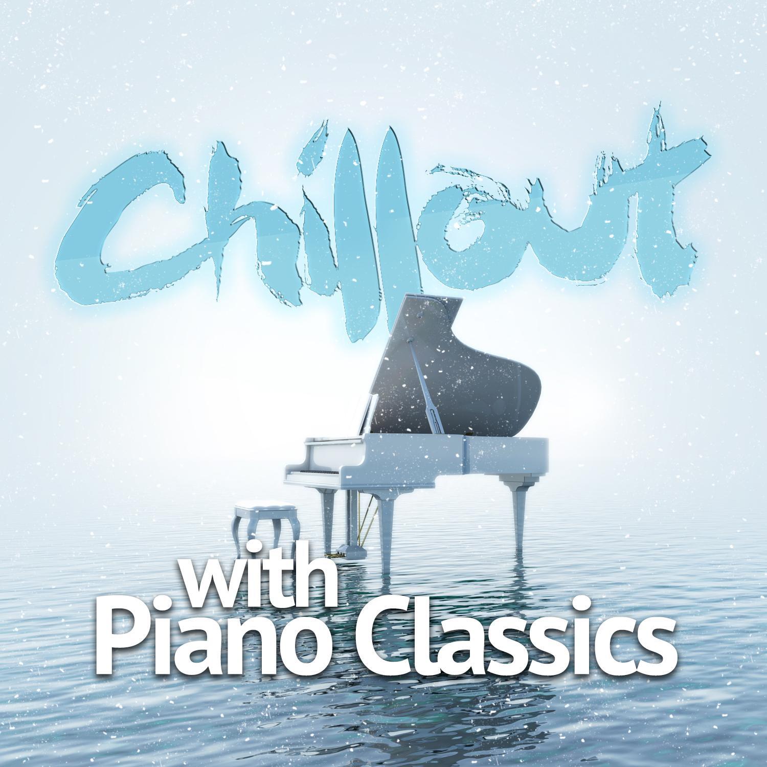 Chillout with Piano Classics