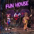 FUN HOUSE