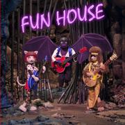 FUN HOUSE