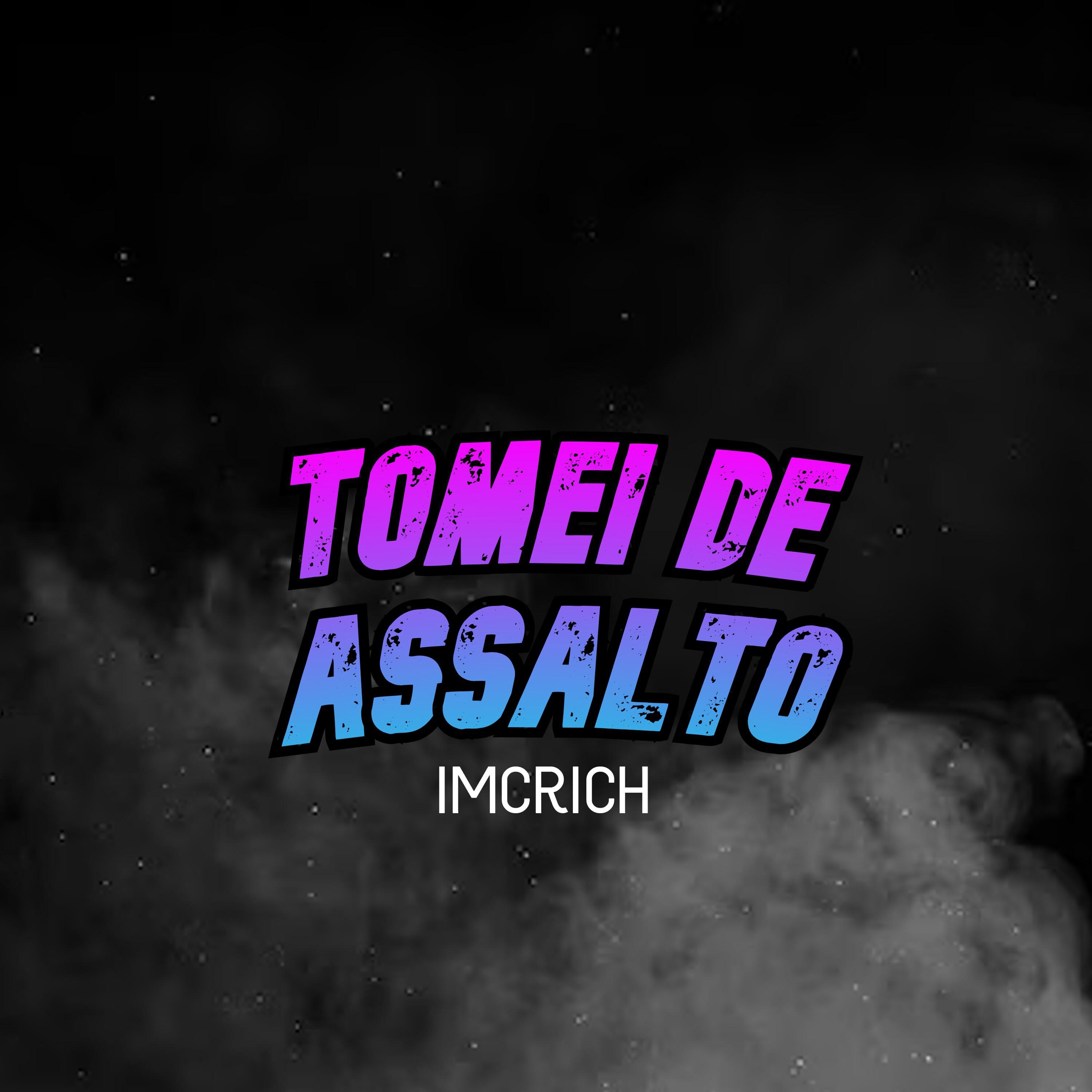 IMCRICH - Tomei de Assalto