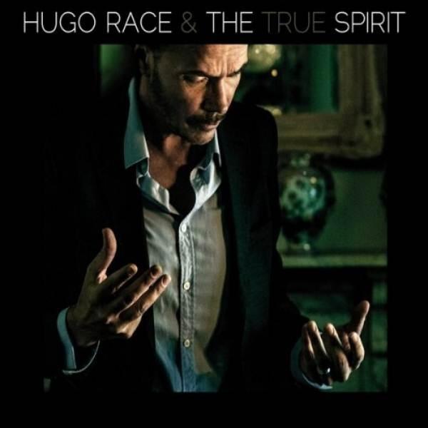 Hugo Race And The True Spirit