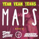 Maps (Tommie Sunshine, CID & Modern Machines Remix)  专辑
