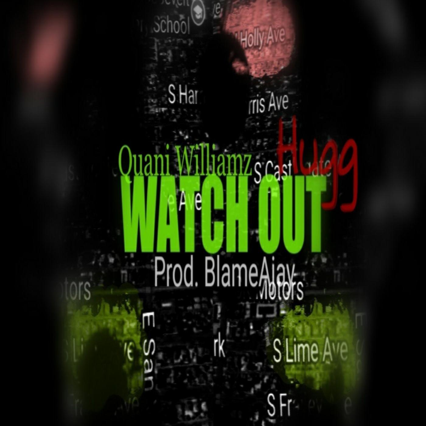 Watch Out (feat. Hugg)