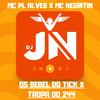 DJ JN Oficiall - Os Bebel do Tick X Tropa do 244