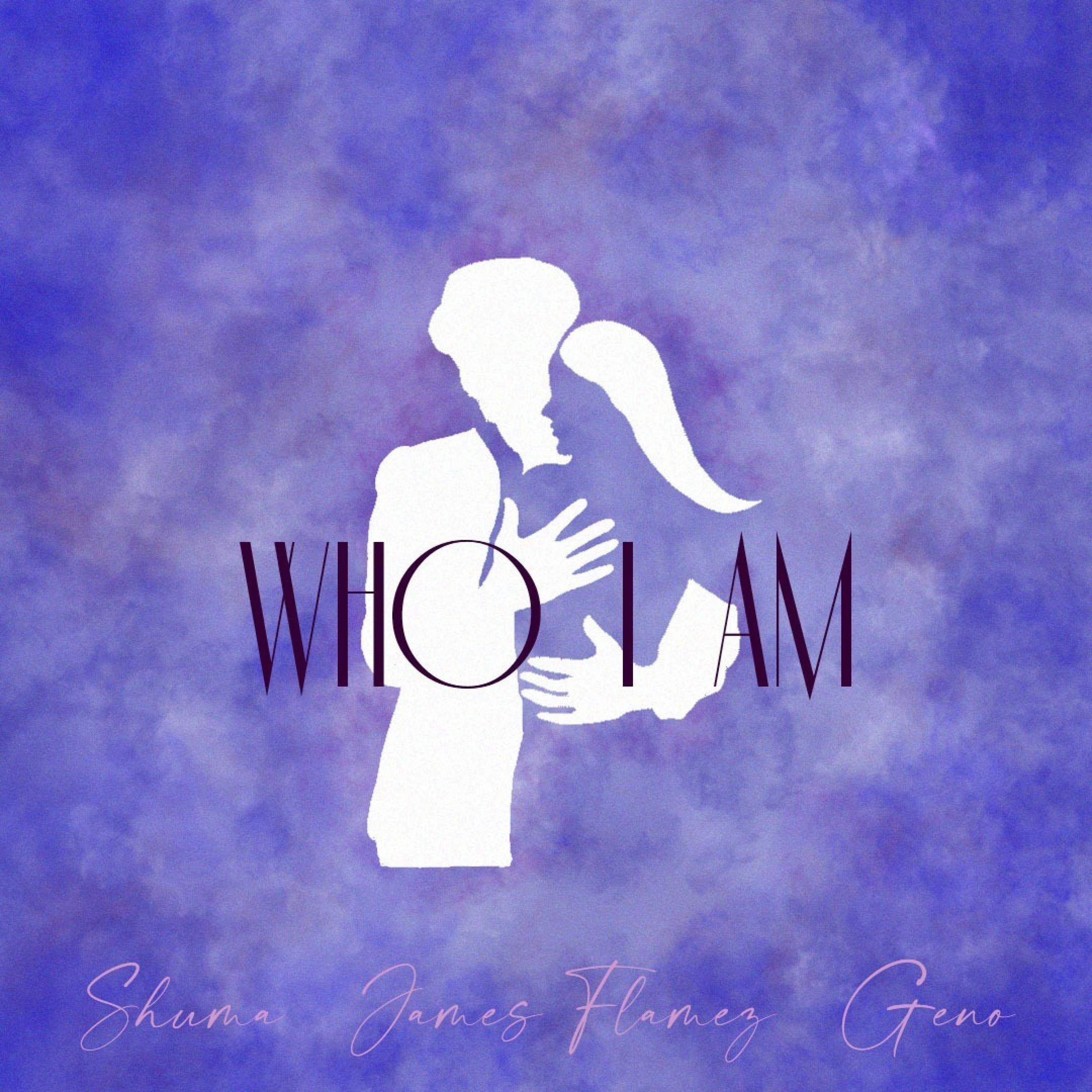 Who I Am (feat. James Flamez & Geno)