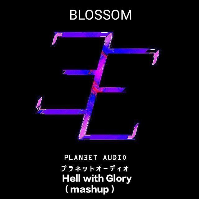 Hell with Glory（mashup）