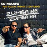 Zumba He Zumba Ha (Remixes) [feat. Soldat Jahman & Luis Guisao] - EP专辑