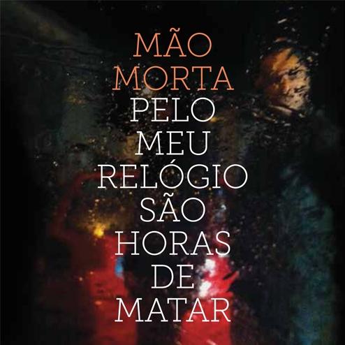 Pelo Meu Relógio São Horas De Matar