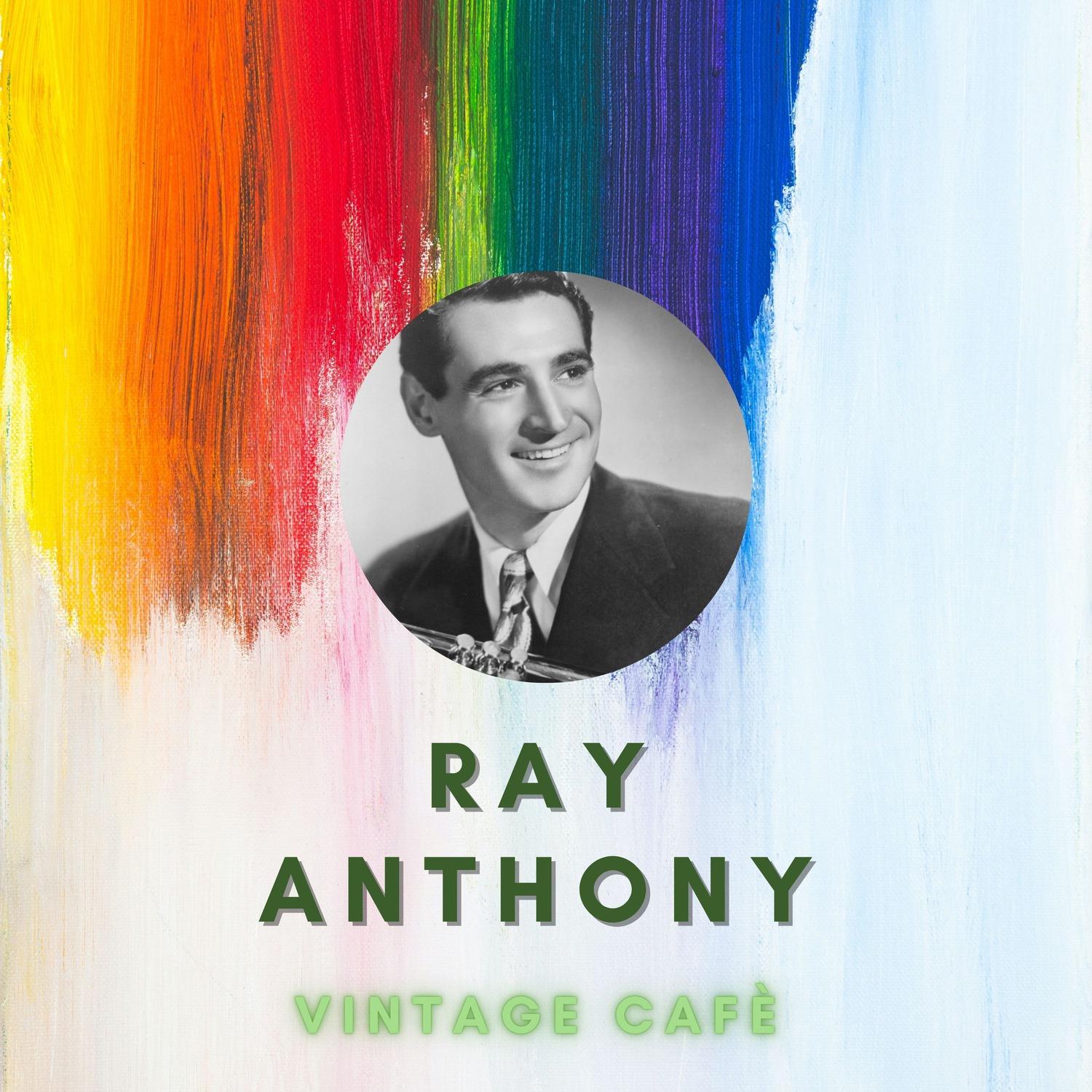 Ray Anthony - Vintage Cafè